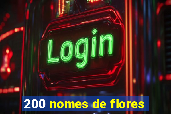 200 nomes de flores